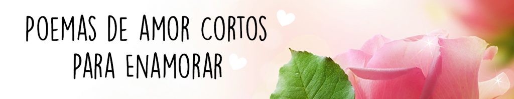 Poemas de amor Cortos